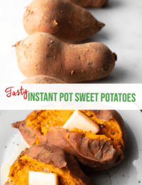 Pinterest graphic: Top image shows a row of 4 sweet potatoes. Bottom image is 2 cooked sweet potatoes on a white plate, each is opened on top with a pat of butter inside. The two images are separated by a white banner that reads in green Instant Pot Sweet Potatoes.